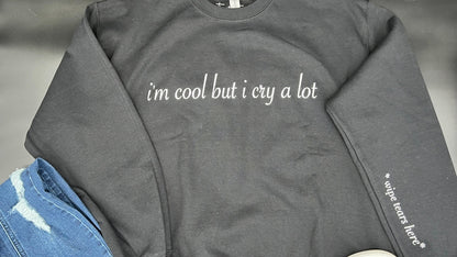 I'm Cool But I Cry A Lot Hoodie, Trendy Sad Girl Aesthetic Sweatshirt