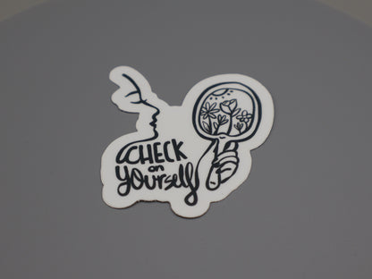Check on yourself sticker, Mental health sticker, check on yourself, Motivational Sticker, Be Kind Sticker, Human Kind Sticker, Mirror sticker,