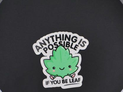 If You Be Leaf Sticker with Saying, Kawaii Style Quote