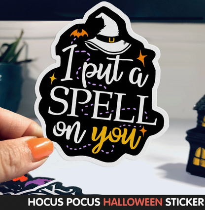 "I Put a Spell on You" Custom Hocus Pocus Sticker, 3" Halloween Witch Vibrant Color, High Quality